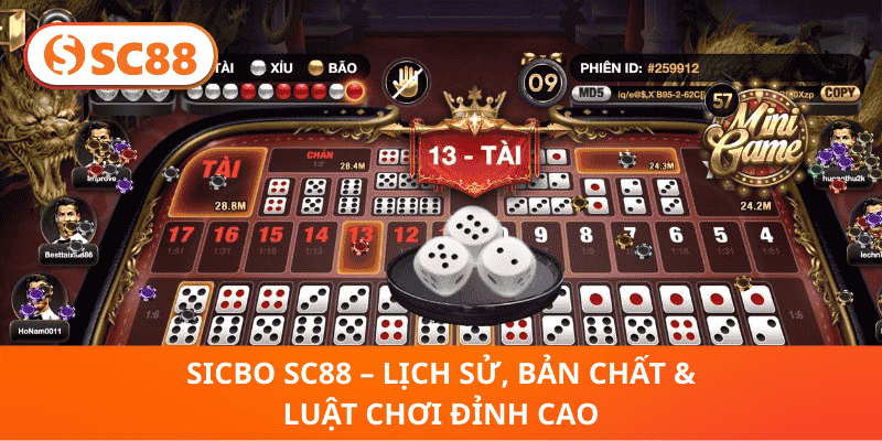 Sicbo SC88 – Lịch Sử, Bản Chất & Luật Chơi Đỉnh Cao